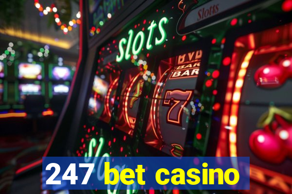 247 bet casino